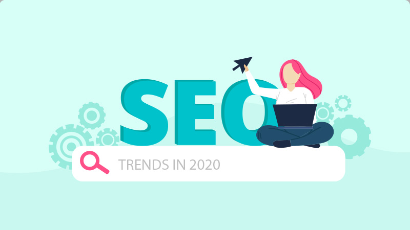 SEO Trends in 2020: How to Get on Top of Google Search?